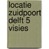 Locatie zuidpoort delft 5 visies