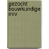 Gezocht bouwkundige m/v