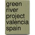 Green river project valencia spain