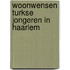 Woonwensen turkse jongeren in haarlem