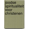 Joodse spiritualiteit voor christenen by L. Kushner