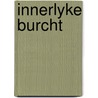 Innerlyke burcht by Teresia Avila