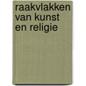 Raakvlakken van kunst en religie by Klyn