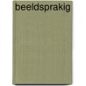 Beeldsprakig door M.R. van den Berg