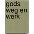 Gods weg en werk