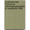 Multinationale horeca-en cateringorganisaties in Nederland 1998 by Unknown