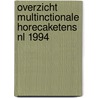 Overzicht multinctionale horecaketens nl 1994 door Onbekend