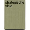 Strategische visie by R. Aussen