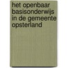 Het openbaar basisonderwijs in de gemeente Opsterland by Inspectie van het Onderwijs