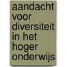 Aandacht voor diversiteit in het hoger onderwijs by Inspectie van het Onderwijs