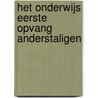 het onderwijs eerste opvang anderstaligen by Unknown