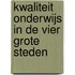 Kwaliteit onderwijs in de vier grote steden