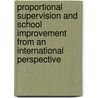 Proportional supervision and school improvement from an international perspective door Inspectie van het Onderwijs