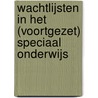Wachtlijsten in het (voortgezet) speciaal onderwijs by Inspectie van het Onderwijs