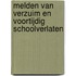 Melden van verzuim en voortijdig schoolverlaten