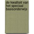 De kwaliteit van het speciaal basisonderwijs
