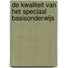 De kwaliteit van het speciaal basisonderwijs by Inspectie van het Onderwijs
