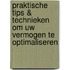 Praktische tips & technieken om uw vermogen te optimaliseren