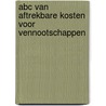 Abc van aftrekbare kosten voor vennootschappen by I. De Hoon