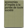 Economies d"impôts à la portée de toute société by D. Crahay