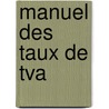 Manuel des taux de TVA door Onbekend