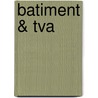 Batiment & TVA door Onbekend