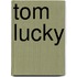 Tom Lucky