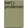 Bert j. prulleman by Stevenhagen