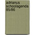 Adrianus schoolagenda 85/86