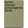 Familie doorzon schoolagenda 85/86 door de G. Jager