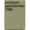 Schreurs jaarkalender 1986 door Schreurs