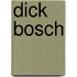 Dick bosch