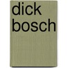 Dick bosch door Windig 