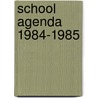 School agenda 1984-1985 door Onbekend
