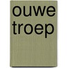 Ouwe troep by Windig 
