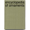 Encyclopedia of Ornaments door Stuart, Durant