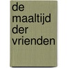 De maaltijd der vrienden door Alette Fleischer