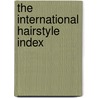The international hairstyle index door Onbekend