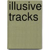 Illusive Tracks door P. Dalle