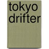 Tokyo Drifter door S. Suzuki