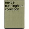 Merce Cunningham Collection door Michael Cunningham