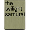 The Twilight Samurai door Y. Yamada