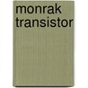 Monrak Transistor door Onbekend