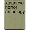 Japanese Horror Anthology door Onbekend