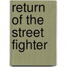 Return of the Street Fighter door S. Chiba