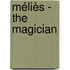 Méliès - The Magician