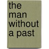 The man without a past by A. Kaurismaki