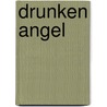 Drunken Angel door A. Kurosawa