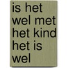 Is het wel met het kind het is wel door Windt