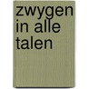 Zwygen in alle talen by Vessem